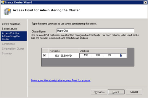 En la pantalla Access Point for Administering the Cluster, especificaremos el 

nombre que deseemos para el Cluster (en nuestro caso será HyperClus), y una Dirección IP