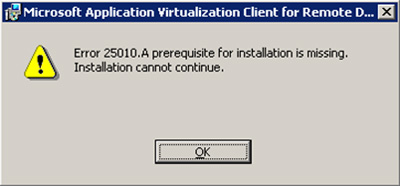 Error 25010. A prerequisite for installation is missing. Installation cannot continue