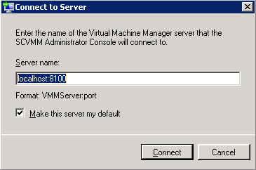 Virtual Machine Manager Administrator Console (VMM Console) Setup - Diálogo de conexión de la VMM Administrator Console