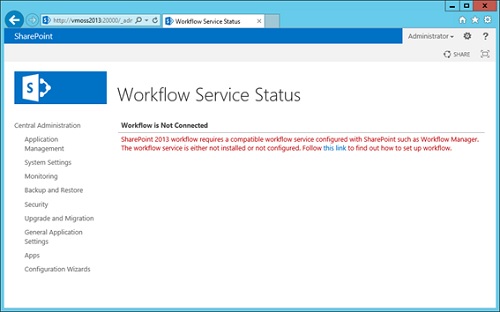 Algo que podremos evidenciar al comprobar el estado de Workflow Service desde la Central Administration de nuestro SharePoint 2013: SharePoint 2013 workflow requires a compatible workflow service configured with SharePoint such as Workflow Manager. The workflow service is either not installed or not configured.