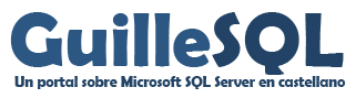 GuilleSQL :: Microsoft SQL Server, SSIS, y más !!
